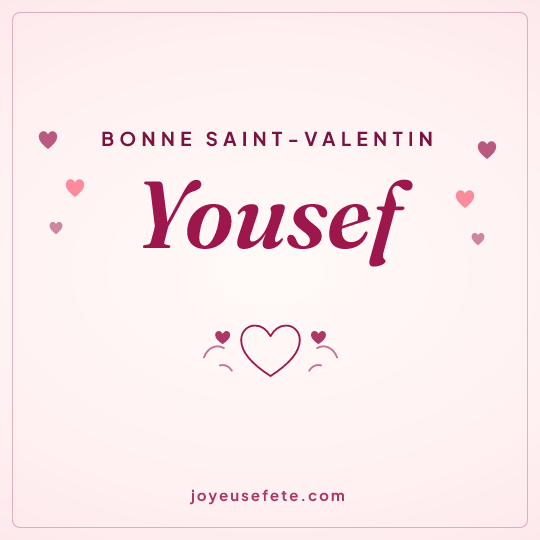 Image carrée « Bonne Saint-Valentin Yousef » pour WhatsApp