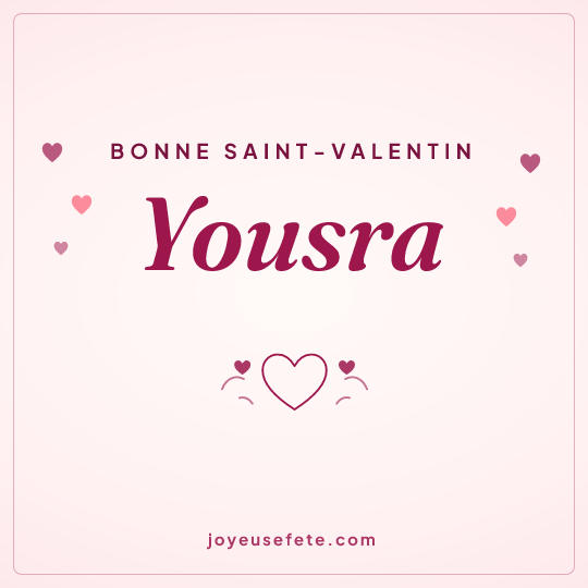 Image carrée « Bonne Saint-Valentin Yousra » pour WhatsApp