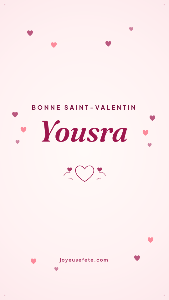 Image « Bonne Saint-Valentin Yousra » au format story