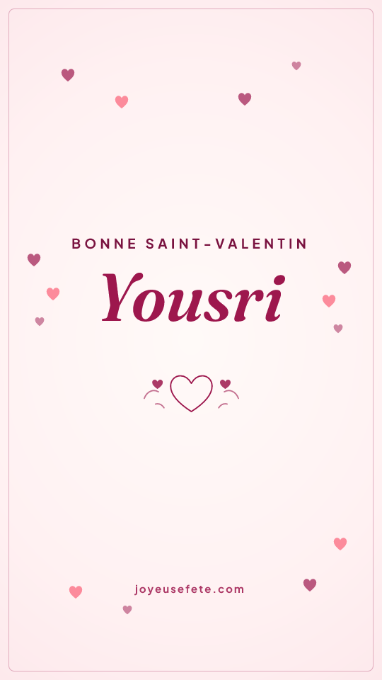 Image « Bonne Saint-Valentin Yousri » au format story