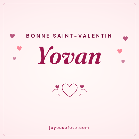 Image carrée « Bonne Saint-Valentin Yovan » pour WhatsApp