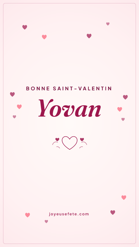 Image « Bonne Saint-Valentin Yovan » au format story