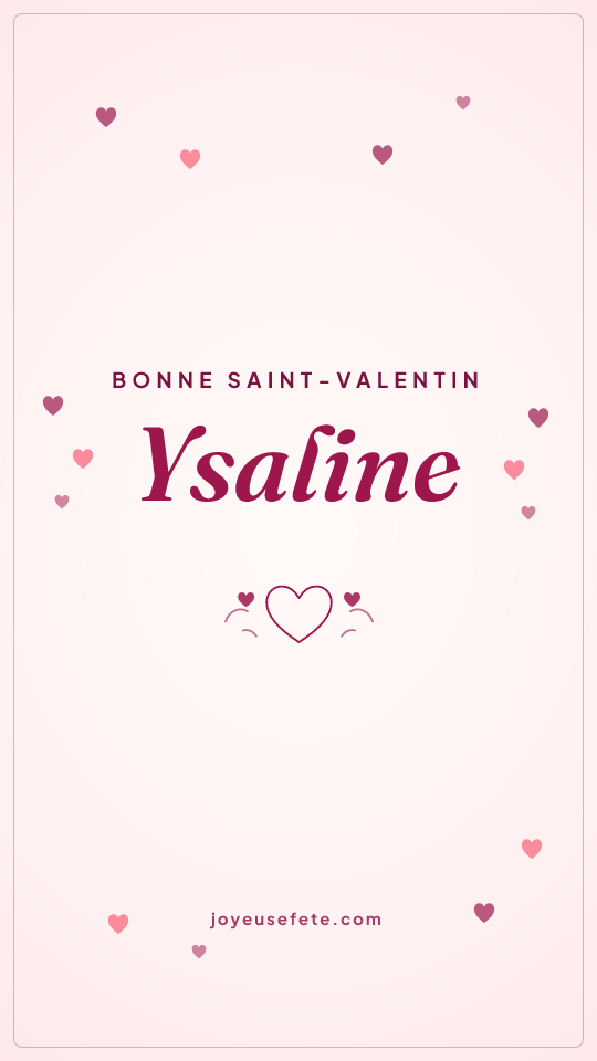 Image « Bonne Saint-Valentin Ysaline » au format story
