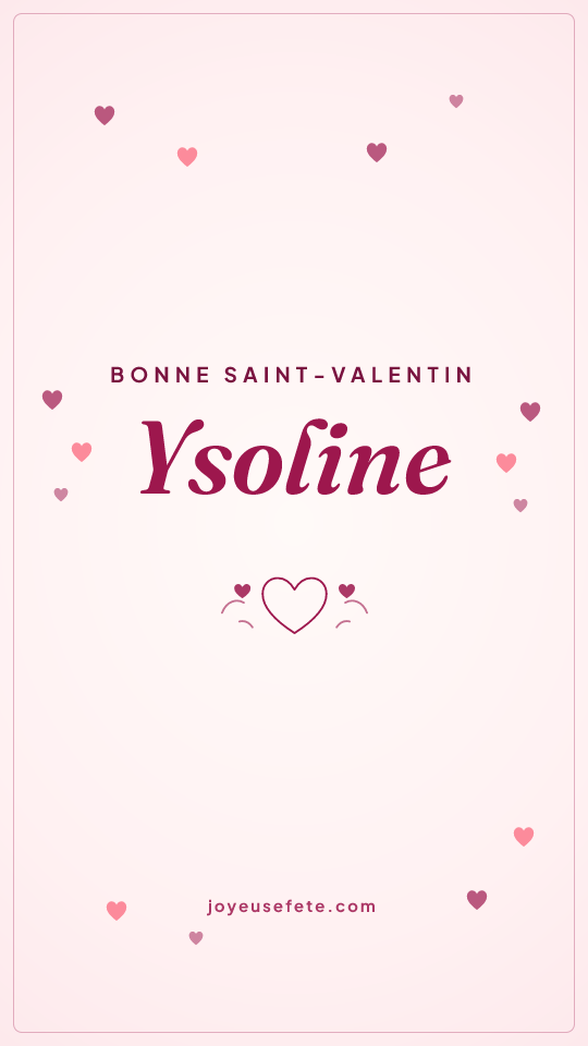 Image « Bonne Saint-Valentin Ysoline » au format story