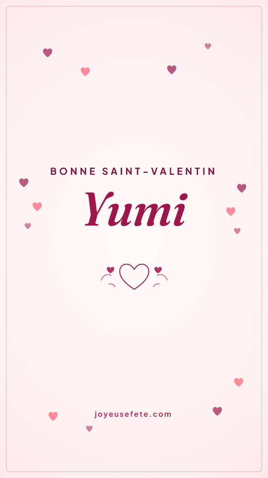 Image « Bonne Saint-Valentin Yumi » au format story