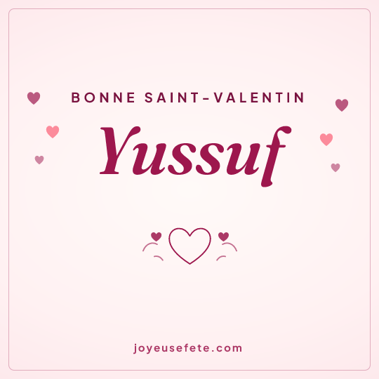 Image carrée « Bonne Saint-Valentin Yussuf » pour WhatsApp
