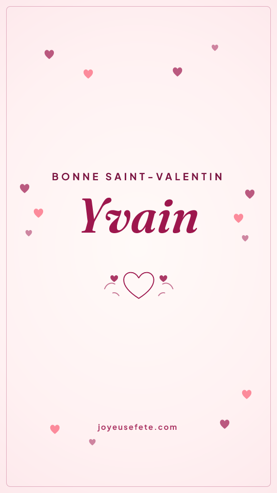 Image « Bonne Saint-Valentin Yvain » au format story