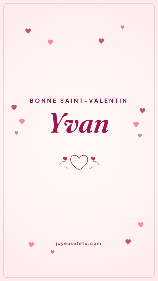 Image « Bonne Saint-Valentin Yvan » au format story