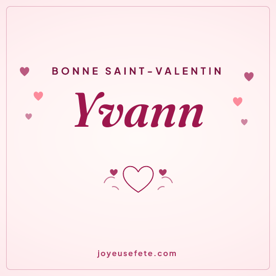 Image carrée « Bonne Saint-Valentin Yvann » pour WhatsApp