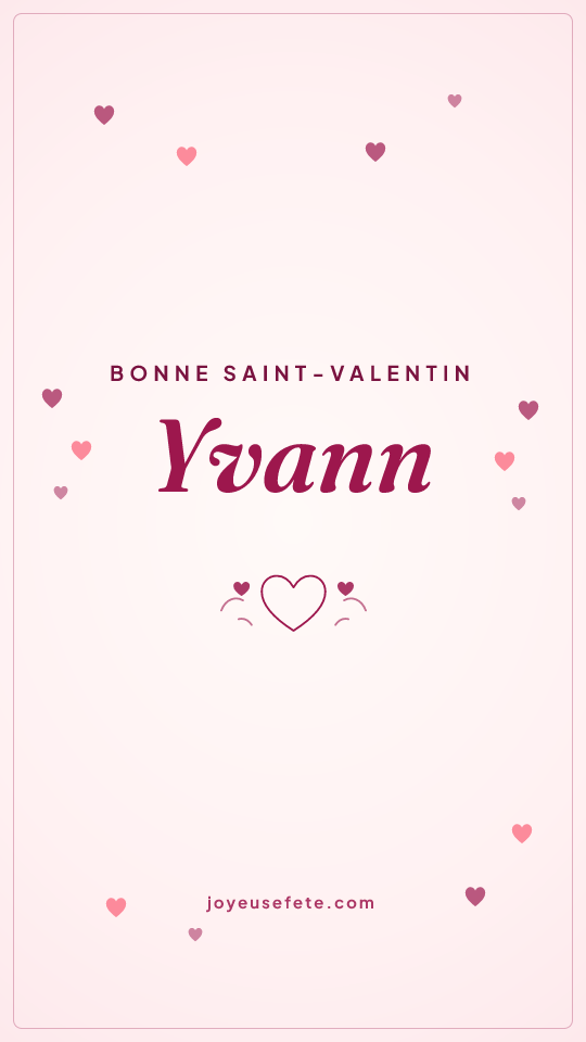 Image « Bonne Saint-Valentin Yvann » au format story