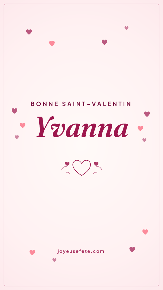 Image « Bonne Saint-Valentin Yvanna » au format story