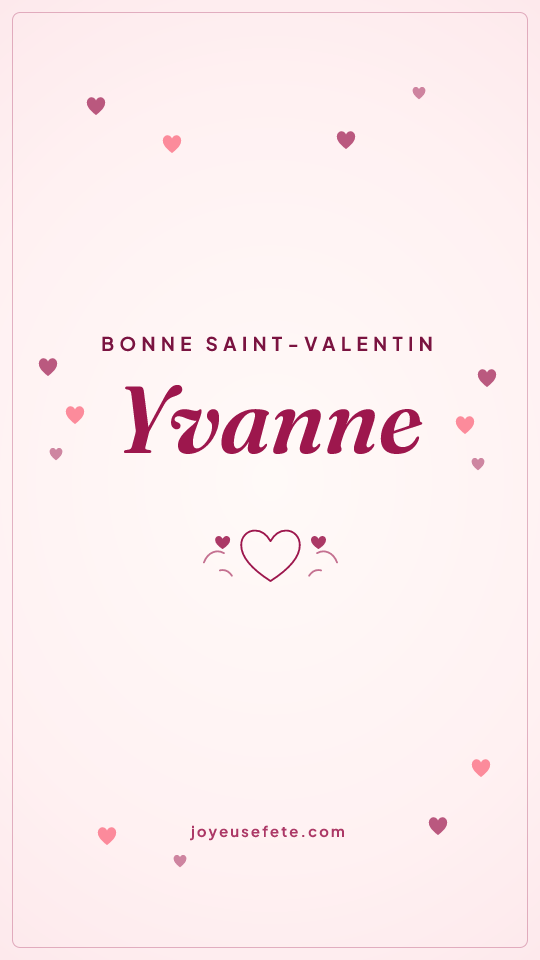 Image « Bonne Saint-Valentin Yvanne » au format story