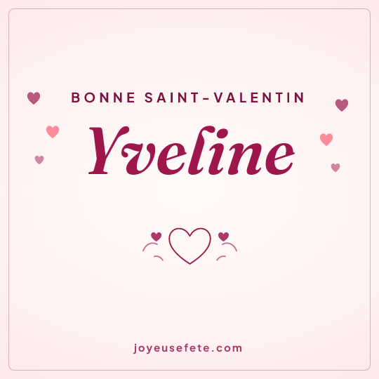 Image carrée « Bonne Saint-Valentin Yveline » pour WhatsApp