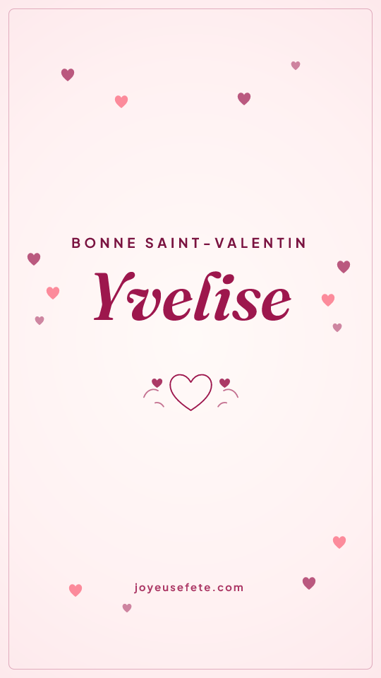 Image « Bonne Saint-Valentin Yvelise » au format story