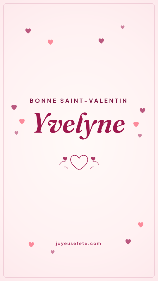 Image « Bonne Saint-Valentin Yvelyne » au format story