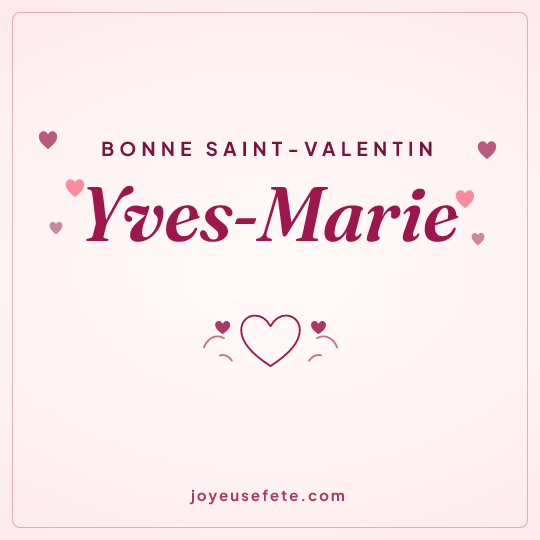 Image carrée « Bonne Saint-Valentin Yves-Marie » pour WhatsApp