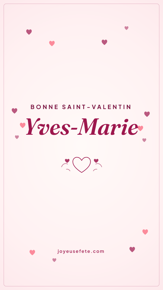 Image « Bonne Saint-Valentin Yves-Marie » au format story