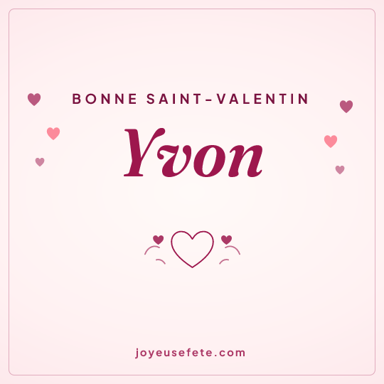 Image carrée « Bonne Saint-Valentin Yvon » pour WhatsApp
