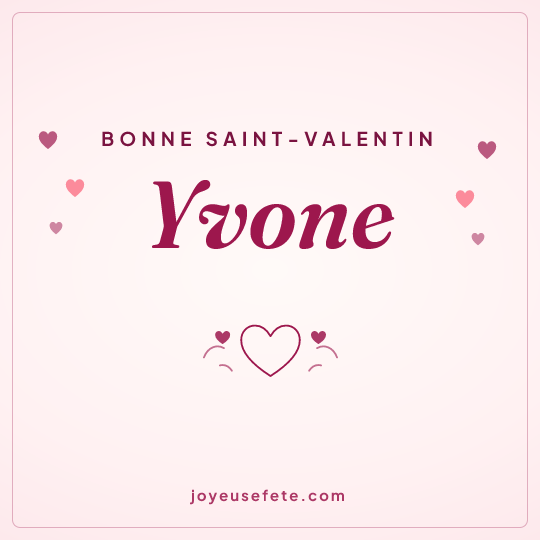 Image carrée « Bonne Saint-Valentin Yvone » pour WhatsApp