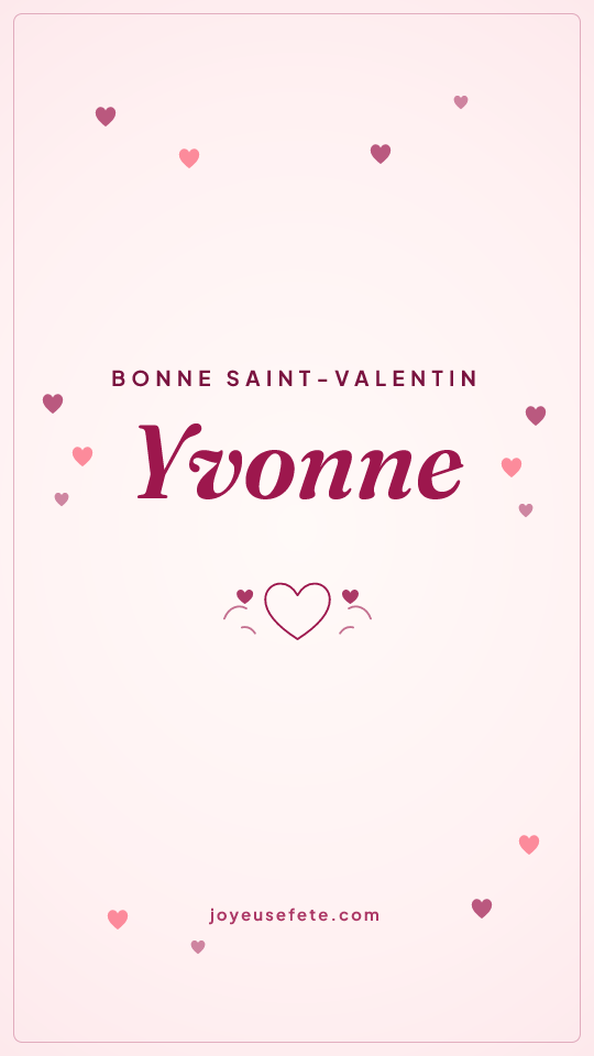 Image « Bonne Saint-Valentin Yvonne » au format story