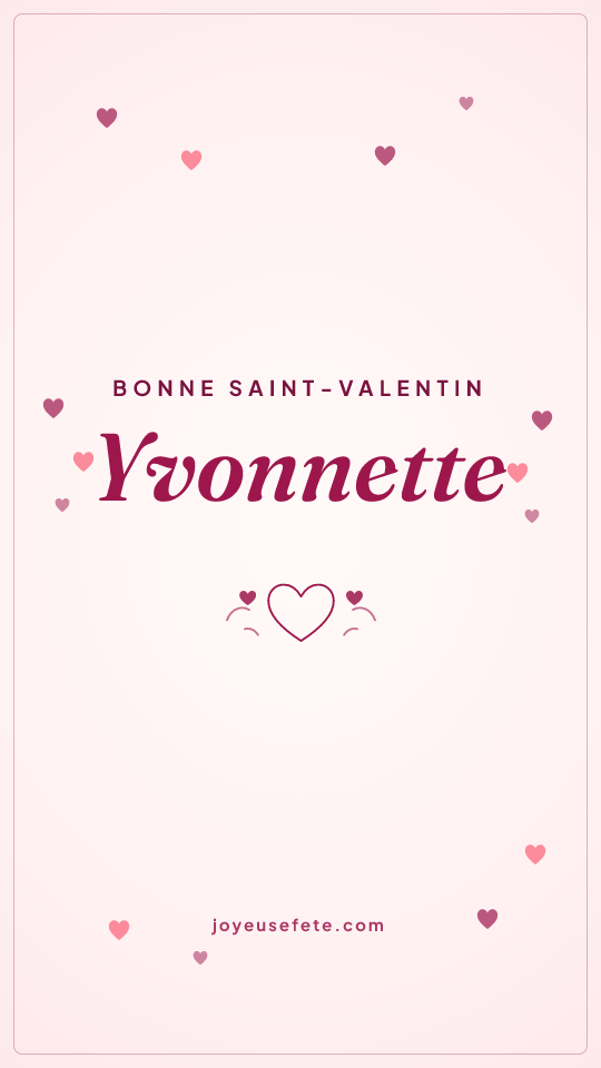 Image « Bonne Saint-Valentin Yvonnette » au format story