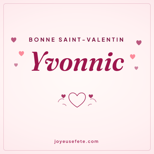Image carrée « Bonne Saint-Valentin Yvonnic » pour WhatsApp