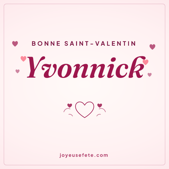 Image carrée « Bonne Saint-Valentin Yvonnick » pour WhatsApp
