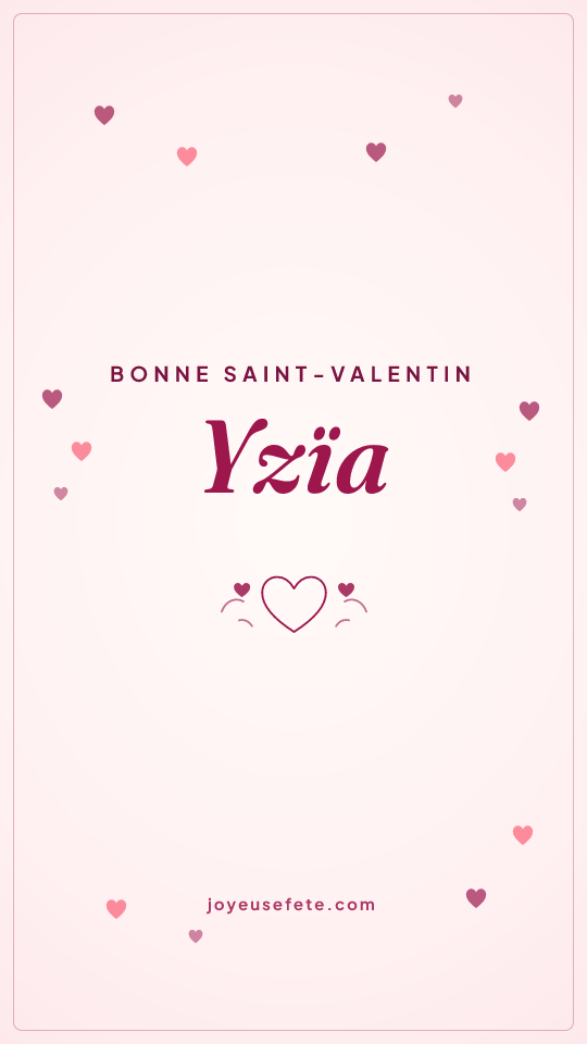 Image « Bonne Saint-Valentin Yzïa » au format story