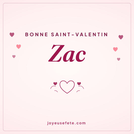 Image carrée « Bonne Saint-Valentin Zac » pour WhatsApp