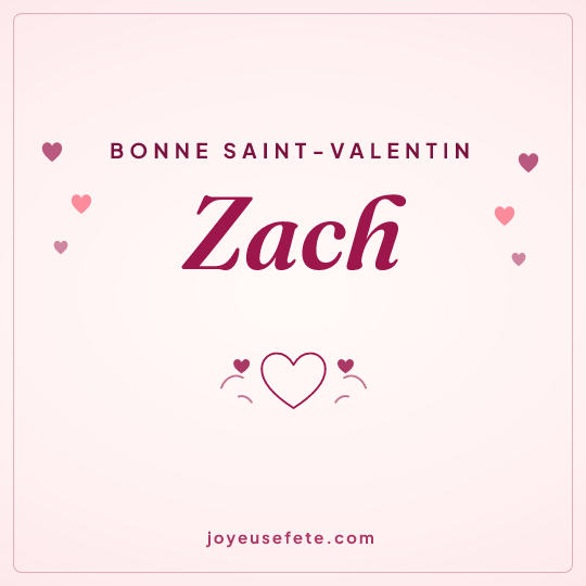 Image carrée « Bonne Saint-Valentin Zach » pour WhatsApp