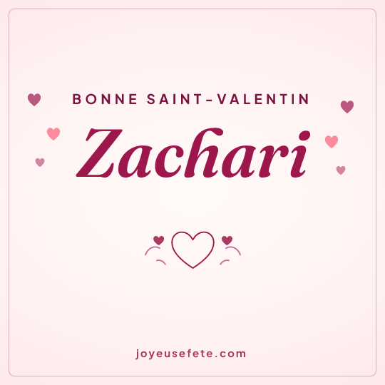 Image carrée « Bonne Saint-Valentin Zachari » pour WhatsApp