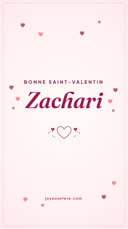 Image « Bonne Saint-Valentin Zachari » au format story