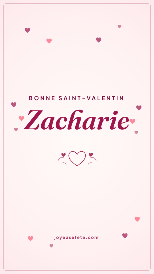 Image « Bonne Saint-Valentin Zacharie » au format story
