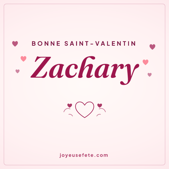 Image carrée « Bonne Saint-Valentin Zachary » pour WhatsApp