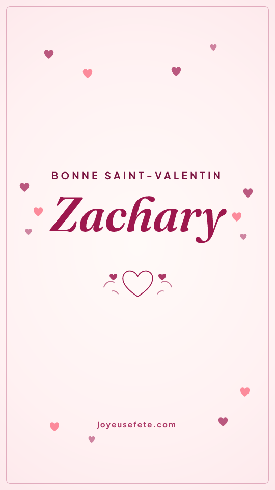 Image « Bonne Saint-Valentin Zachary » au format story