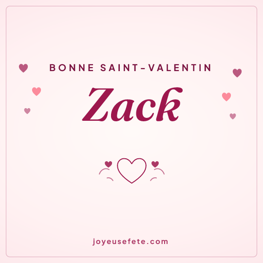 Image carrée « Bonne Saint-Valentin Zack » pour WhatsApp
