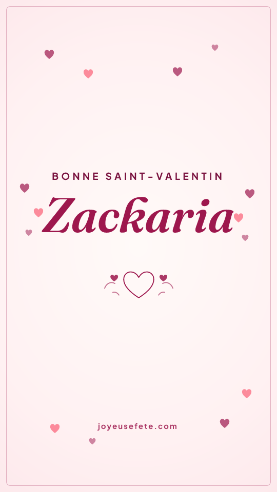 Image « Bonne Saint-Valentin Zackaria » au format story