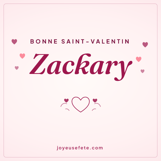 Image carrée « Bonne Saint-Valentin Zackary » pour WhatsApp