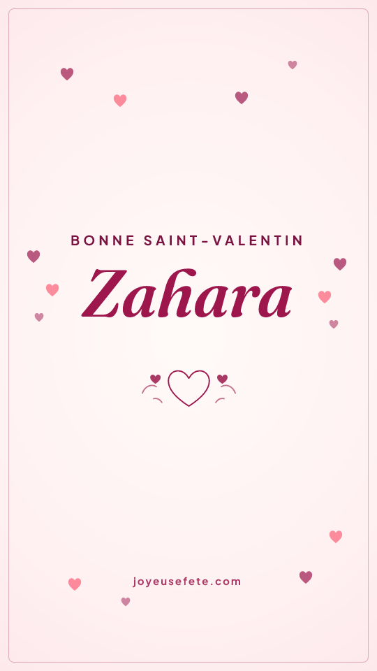 Image « Bonne Saint-Valentin Zahara » au format story