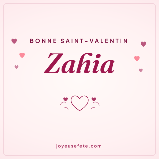 Image carrée « Bonne Saint-Valentin Zahia » pour WhatsApp