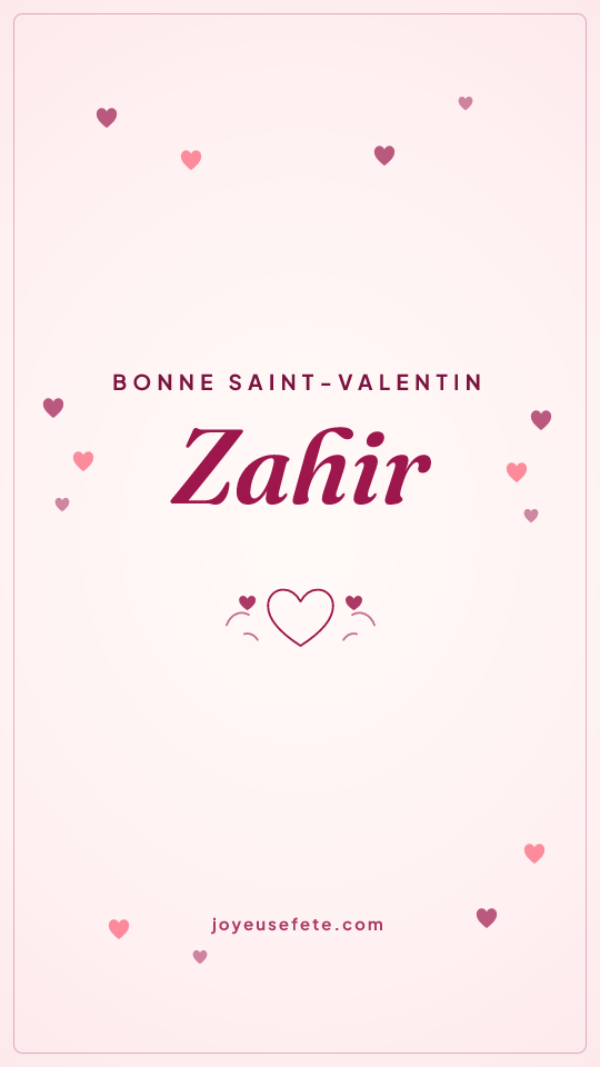 Image « Bonne Saint-Valentin Zahir » au format story