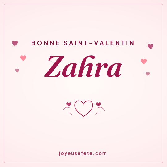 Image carrée « Bonne Saint-Valentin Zahra » pour WhatsApp