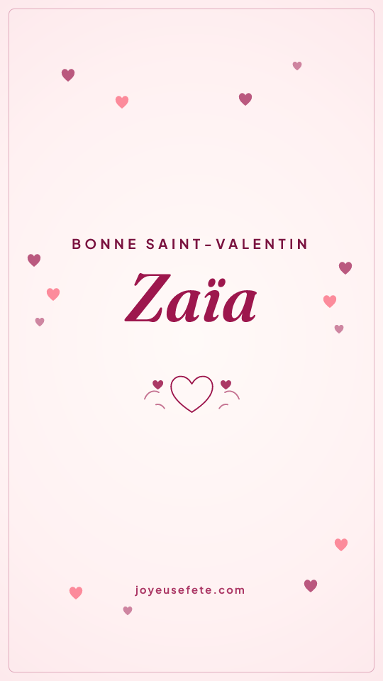 Image « Bonne Saint-Valentin Zaïa » au format story