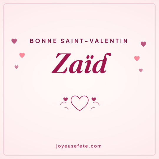 Image carrée « Bonne Saint-Valentin Zaïd » pour WhatsApp