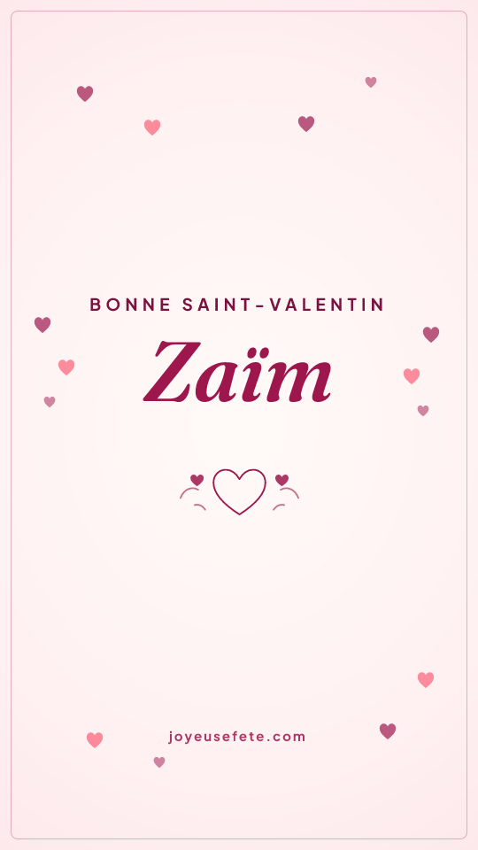 Image « Bonne Saint-Valentin Zaïm » au format story