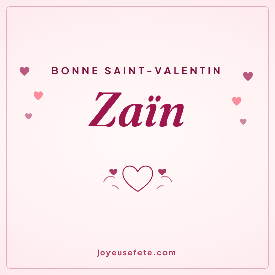 Image carrée « Bonne Saint-Valentin Zaïn » pour WhatsApp