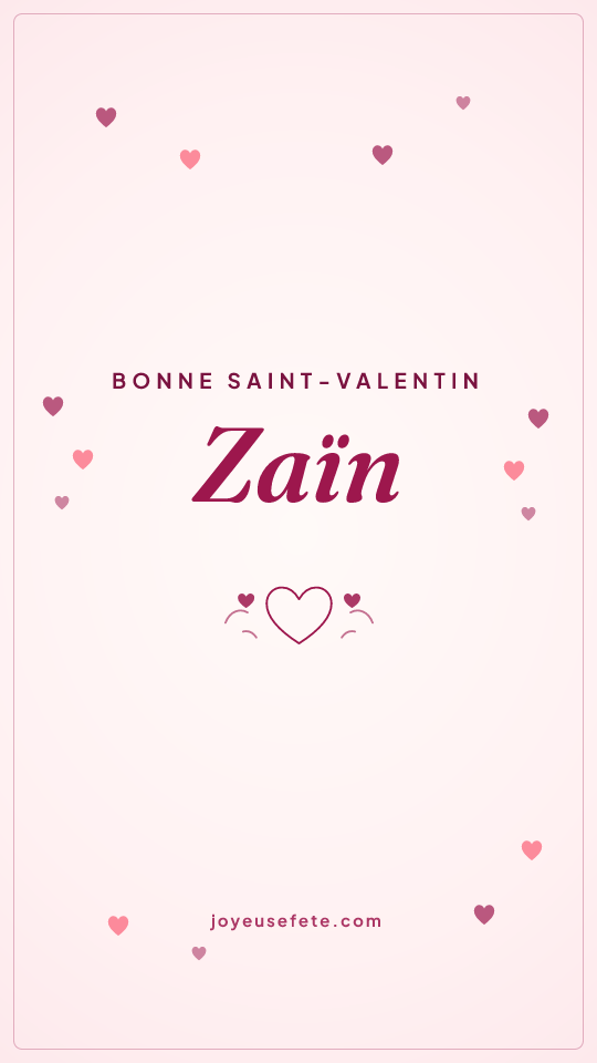 Image « Bonne Saint-Valentin Zaïn » au format story