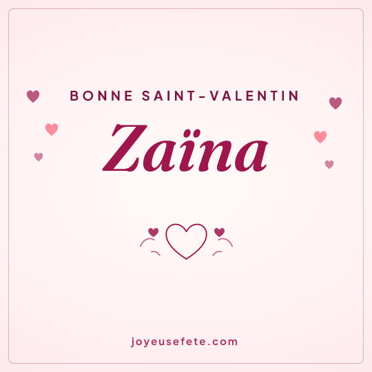 Image carrée « Bonne Saint-Valentin Zaïna » pour WhatsApp