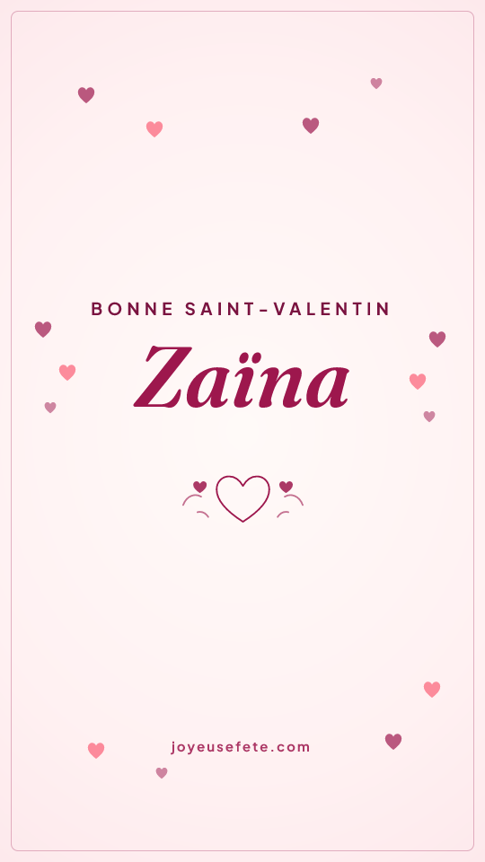 Image « Bonne Saint-Valentin Zaïna » au format story