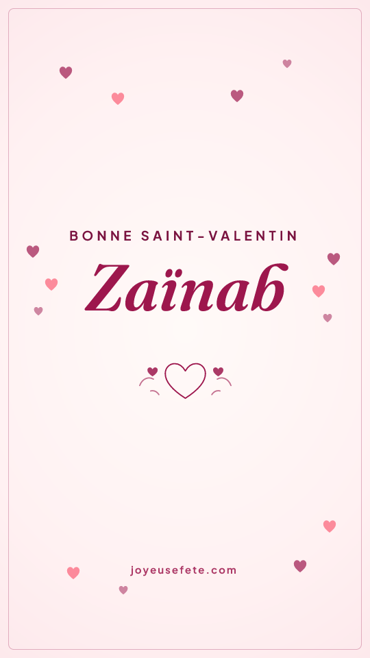 Image « Bonne Saint-Valentin Zaïnab » au format story
